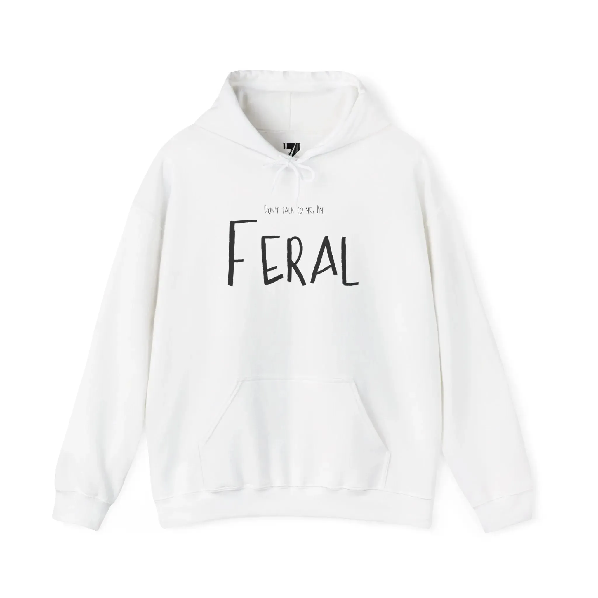 Feral Hoodie Don't Talk to Me Sweatshirt