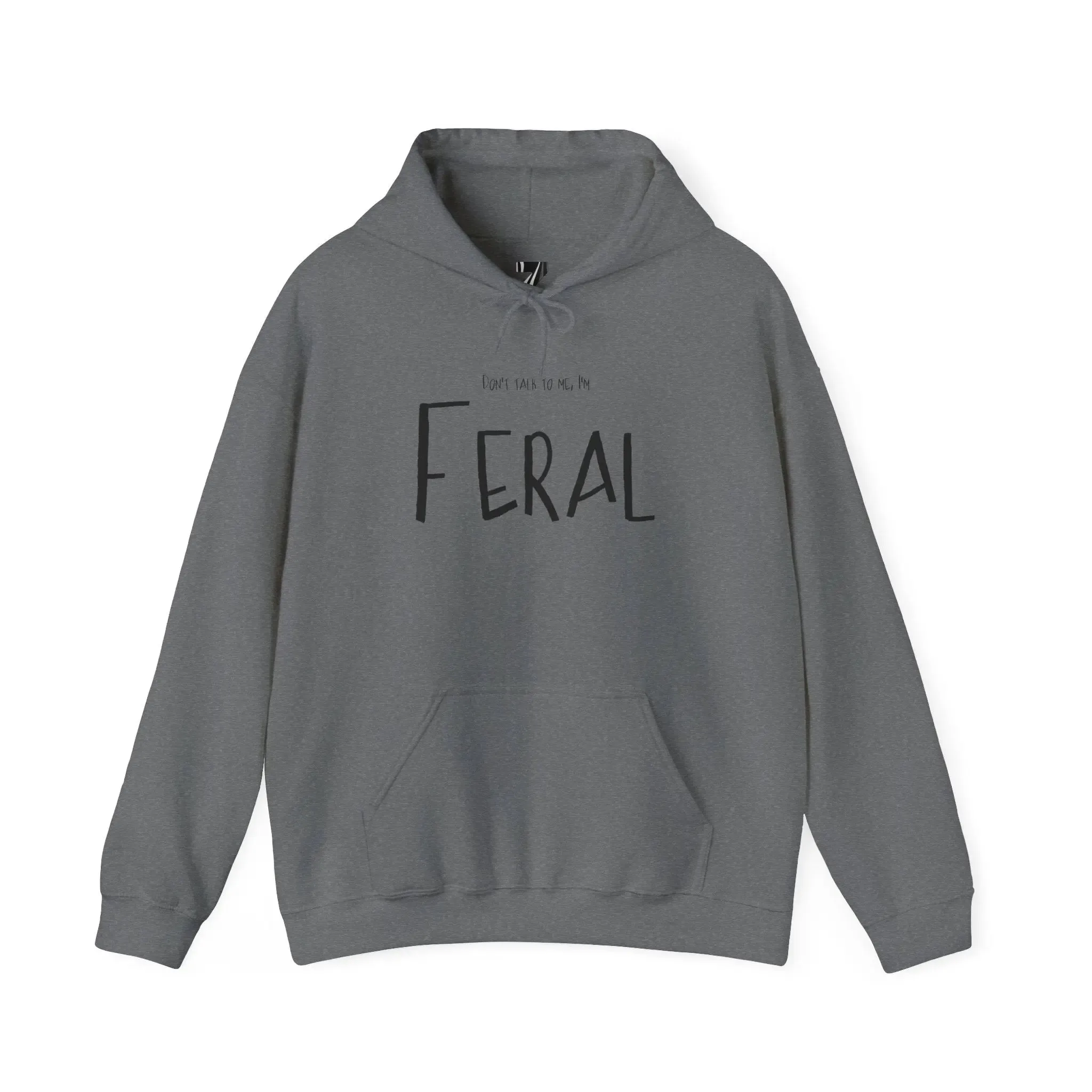 Feral Hoodie Don't Talk to Me Sweatshirt