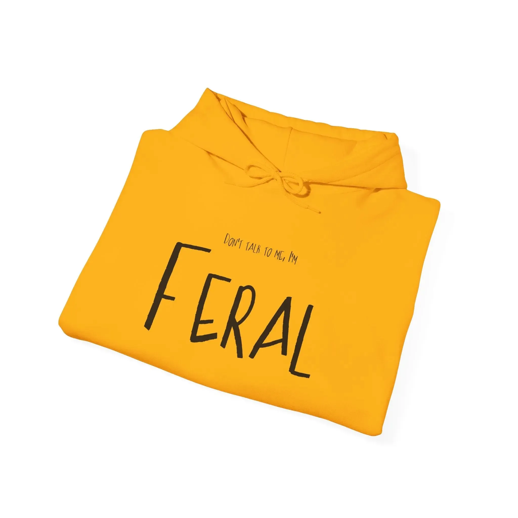 Feral Hoodie Don't Talk to Me Sweatshirt