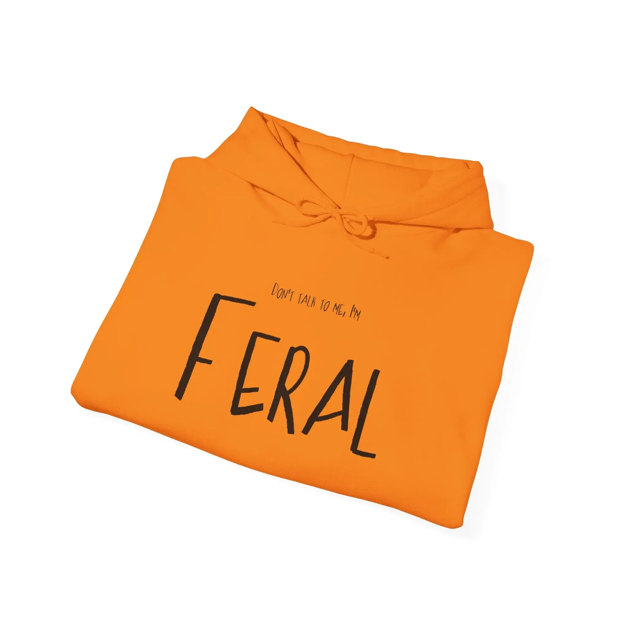 Feral Hoodie Don't Talk to Me Sweatshirt