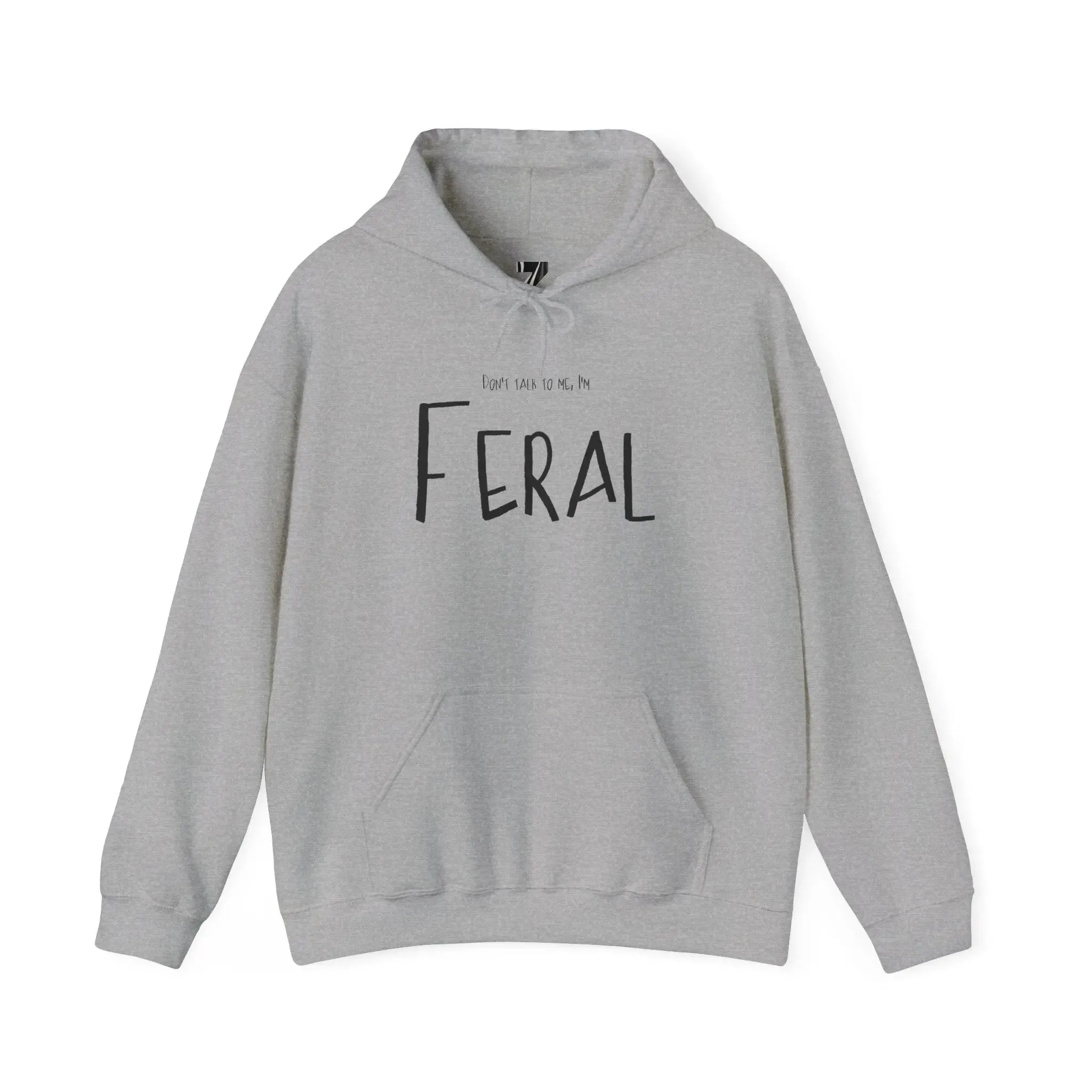 Feral Hoodie Don't Talk to Me Sweatshirt