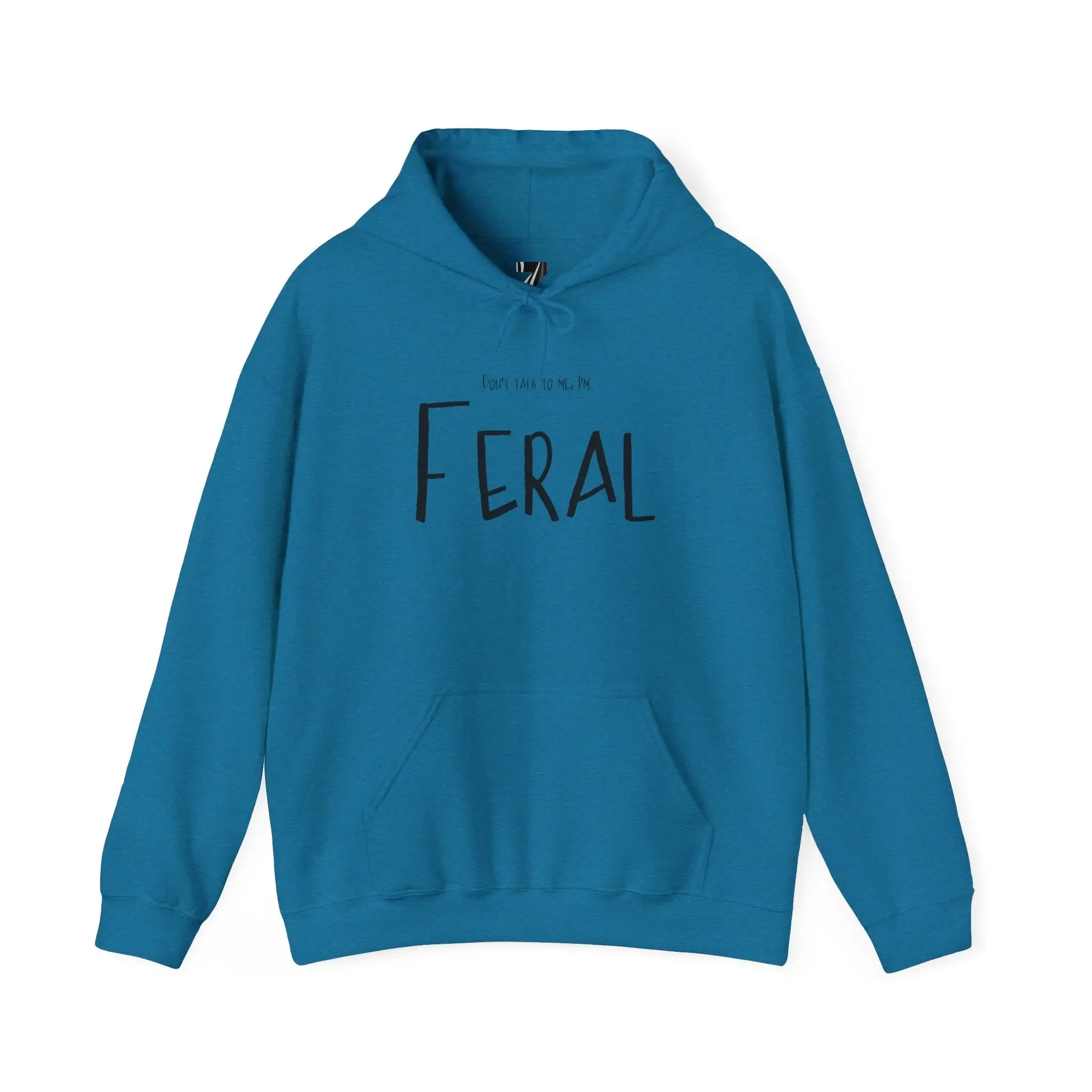 Feral Hoodie Don't Talk to Me Sweatshirt