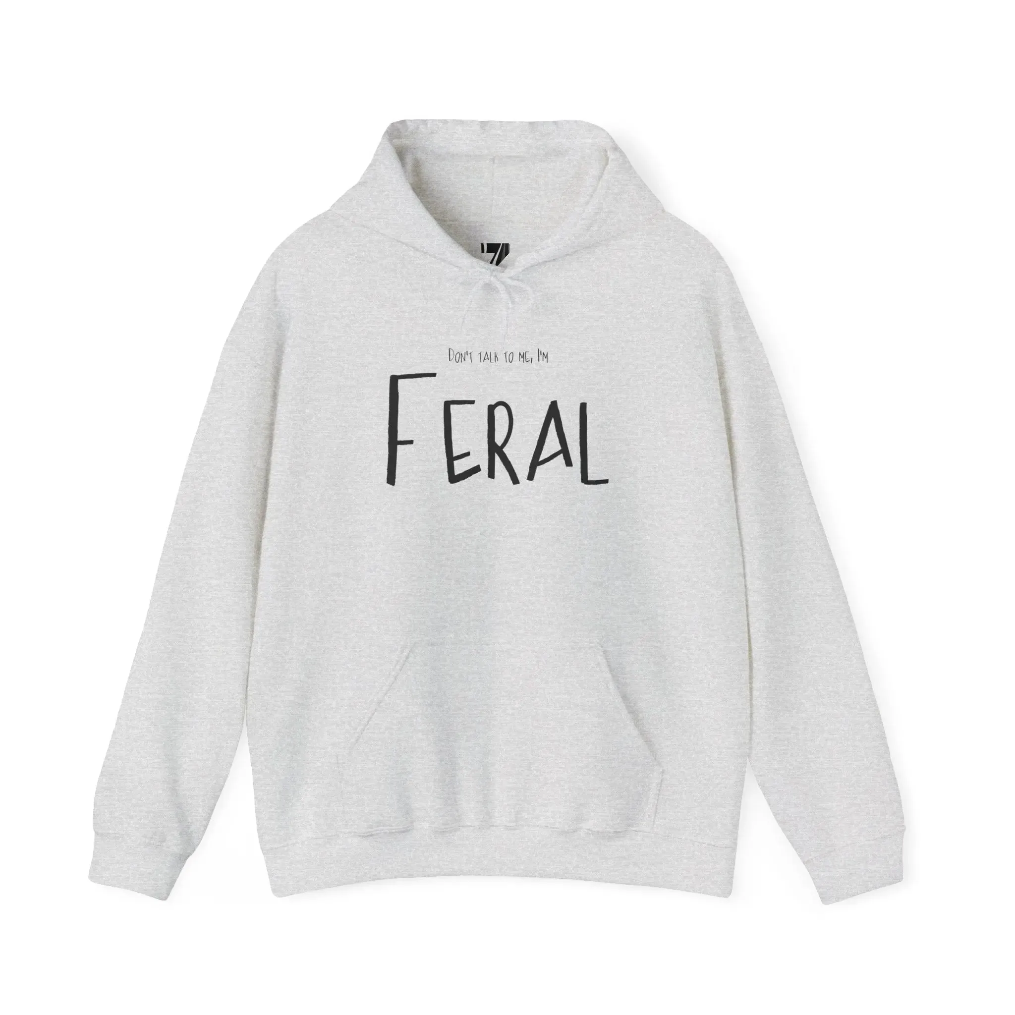 Feral Hoodie Don't Talk to Me Sweatshirt