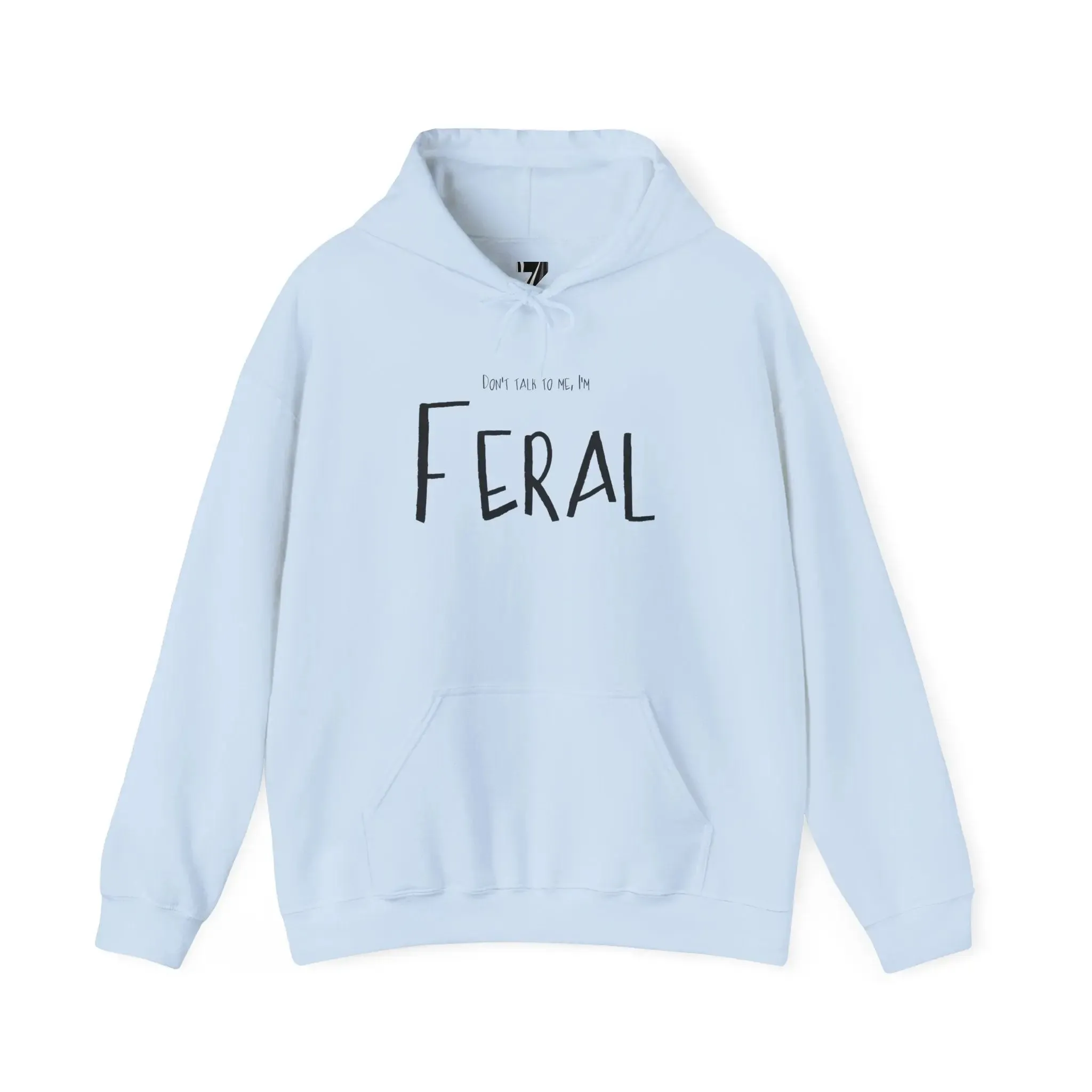 Feral Hoodie Don't Talk to Me Sweatshirt